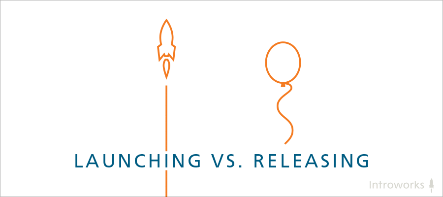 Launch Is A Verb Introworks