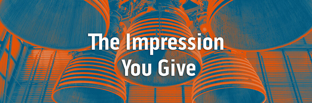 The Impression You Give